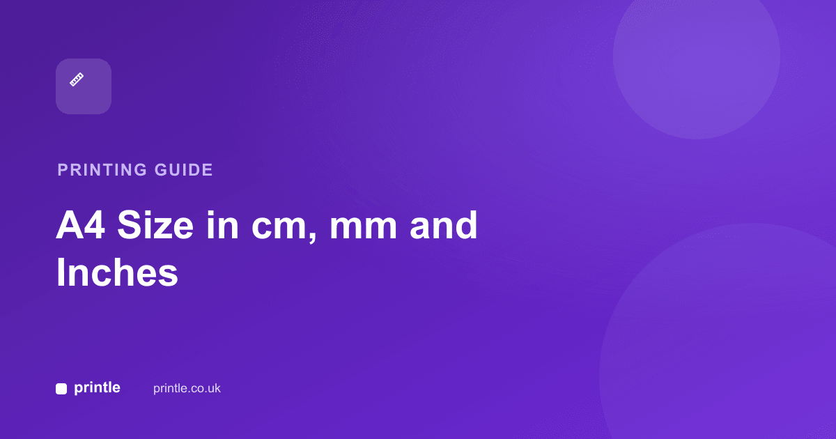 A4 Size in cm, mm and Inches — the UK Standard